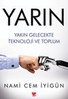 Yarın & Yakın Gelecekte Teknoloji ve Toplum