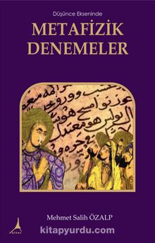 Düşünce Ekseninde Metafizik Düşünceler - Mehmet Salih Özalp