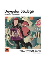 Duygular Sözlüğü Acıma'dan Zevklenmeye