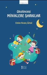 Okulöncesi Miniklere Şarkılar