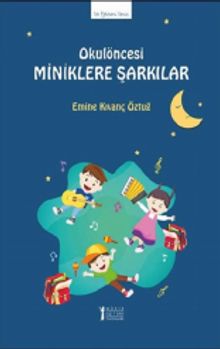 Okulöncesi Miniklere Şarkılar