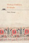 T&uuml;rkiye Folkloru El Kitabı