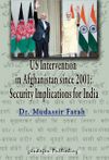 US Intervention in Afghanistan since 2001: Security Implications for India