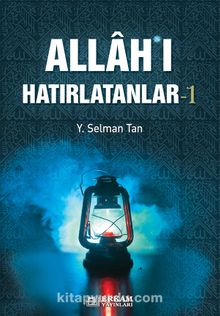 Allah'ı Hatırlatanlar-1 - Y. Selman Tan