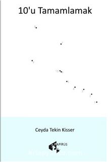 10’u Tamamlamak - Ceyda Tekin Kisser