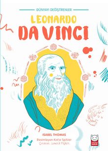 Dünyayı Değiştirenler - Leonardo Da Vinci - Isabel Thomas