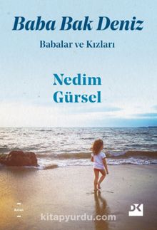 Baba Bak Deniz - Nedim Gürsel