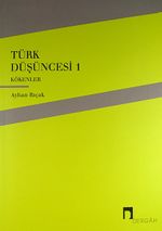 Türk Düşüncesi 1 & Kökenler