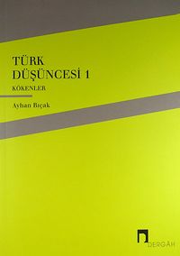 Türk Düşüncesi 1 & Kökenler