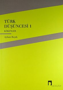Türk Düşüncesi 1 & Kökenler