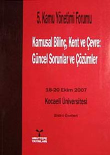 5. Kamu Yönetim Formu & Kamusal Bilinç, Kent ve Çevre Güncel Sorunlar ve Çözümleri