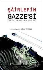Şairlerin Gazze'si & Geride Kalanların Türküsü