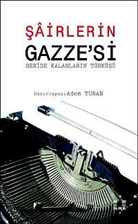 Şairlerin Gazze'si & Geride Kalanların Türküsü