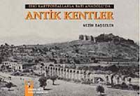 Eski Kartpostallarla Batı Anadolu'da Antik Kentler
