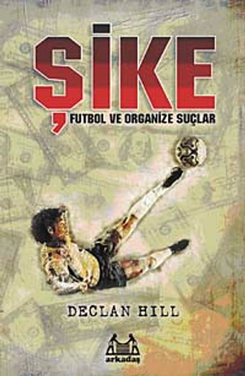 Şike & Futbol ve Organize Suçlar