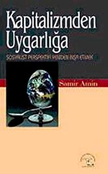 Kapitalizmden Uygarlığa & Sosyalist Perspektifi Yeniden İnşa Etmek