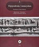 Hippodrrom / Atmeydanı & İstanbul'un  Tarih Sahnesi (2 Cilt)