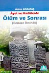 Ayet ve Hadislerde &Ouml;l&uuml;m ve Sonrası (Cenaze İlmihali)