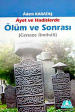 Ayet ve Hadislerde Ölüm ve Sonrası (Cenaze İlmihali)