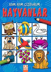 Hayvanlar / Adım Adım Çiziyorum
