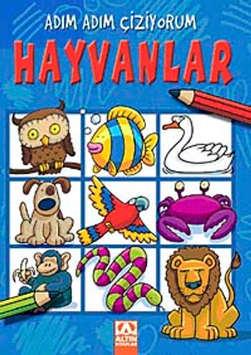 Hayvanlar / Adım Adım Çiziyorum