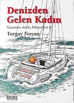 Denizden Gelen Kadın & Yaşanmış Deniz Hikayeleri 2