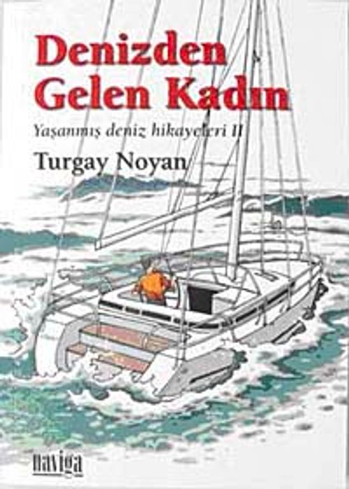 Denizden Gelen Kadın & Yaşanmış Deniz Hikayeleri 2