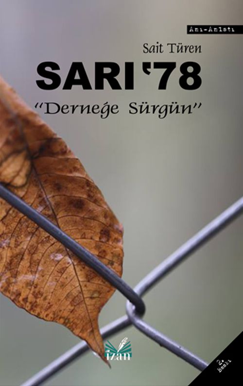 Sarı'78 & Derneğe Sürgün