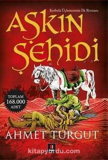 Aşkın Şehidi - Ahmet Turgut