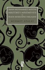 İmam Muhammed Masum, Mektubat-I Masumiyye'si ve İrade Meselesine Yaklaşımı