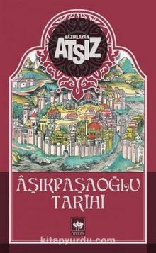 Aşıkpaşaoğlu Tarihi - Hüseyin Nihal Atsız