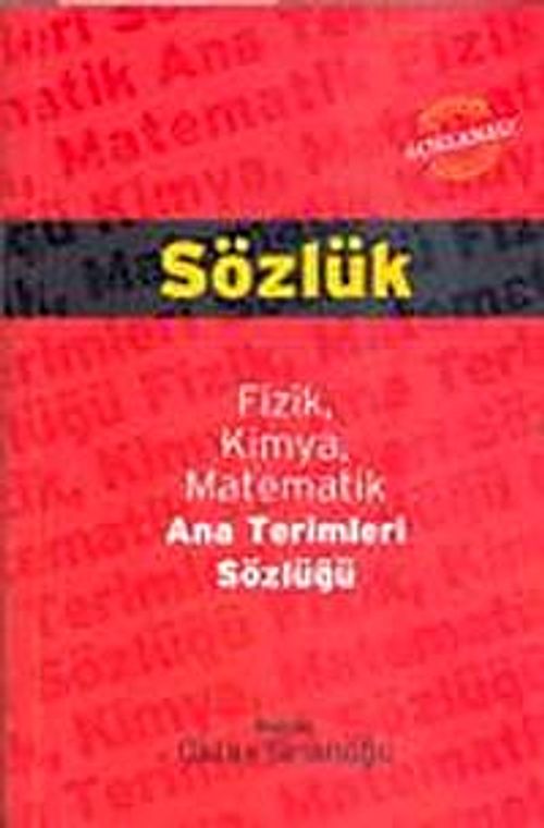 Sözlük  / Fizik Kimya Matematik Ana Terimleri Sözlüğü