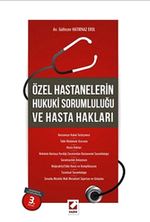 Özel Hastanelerin Hukuki Sorumluluğu ve Hasta Hakları
