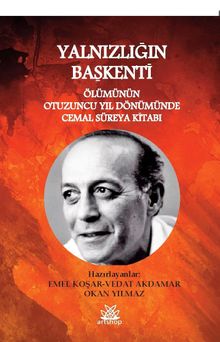 Yalnızlığın Başkenti & Ölümünün Otuzuncu Yıl Dönümünde Cemal Süreya Kitabı