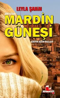 Bir Tutam Mardin Güneşi Gibiydi Kızın Saçları