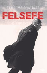 Teori ve Pratikte Felsefe Disiplinleri