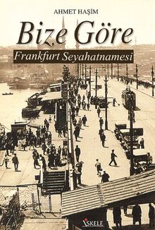 Bize Göre Frankfurt Seyahatnamesi