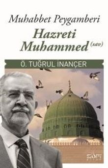 Muhabbet Peygamberi Hz. Muhammed (sav)