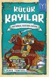 K&uuml;&ccedil;&uuml;k Kayılar / Ertuğrul Gazinin Zaferi