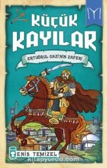 Küçük Kayılar / Ertuğrul Gazinin Zaferi - Enis Temizel