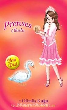Gümüş Kuğu / Prenses Okulu 24 - Bilinmeyen Yazar