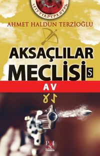 Aksaçlılar Meclisi 5 / Av