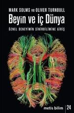 Beyin ve İç Dünya & Öznel Deneyimin Sinirbilimine Giriş