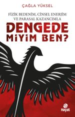 Dengede miyim Ben?