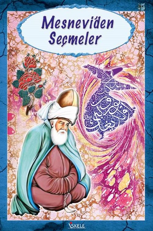 Mesnevi'den Seçmeler (100 Temel Eser)