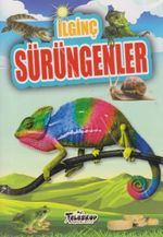 İlginç Bilgiler Serisi / İlginç Sürüngenler