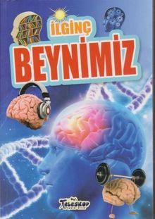 İlginç Bilgiler Serisi / İlginç Beynimiz