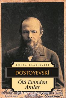Ölü Evinden Anılar - Fyodor Mihailoviç Dostoyevski