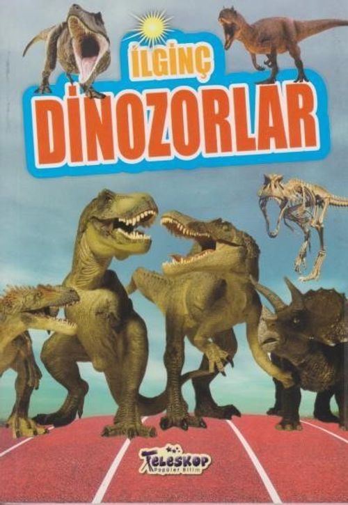 İlginç Bilgiler Serisi / İlginç Dinozorlar
