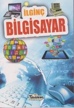 İlginç Bilgiler Serisi / İlginç Bilgisayar